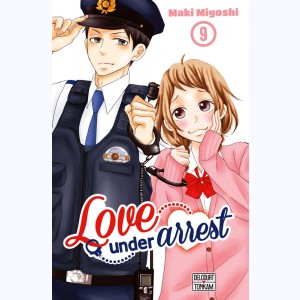 Love under arrest : Tome 9