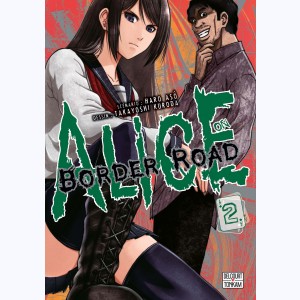 Alice on border road : Tome 2