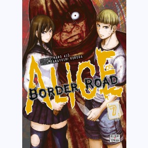 Alice on border road : Tome 7