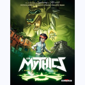 Les Mythics : Tome 5, Miguel