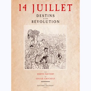 14 Juillet, Destins d'une révolution