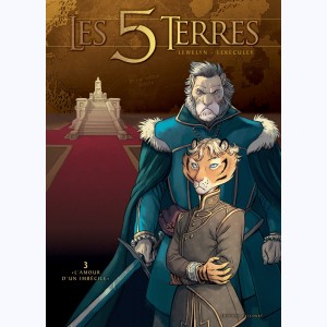 Les 5 terres : Tome 3, "L'amour d'un imbécile"