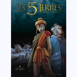 Les 5 terres : Tome 8, "Plus morte que morte"