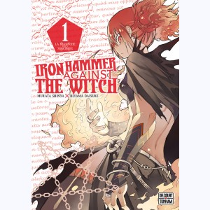 Iron Hammer against the Witch : Tome 1