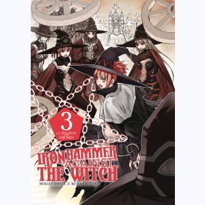 Iron Hammer against the Witch : Tome 3