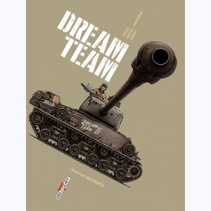 Machines de Guerre : Tome 3, Dream Team