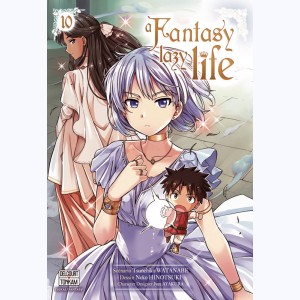 A Fantasy Lazy Life : Tome 10