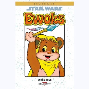 Star Wars - Ewoks, Intégrale