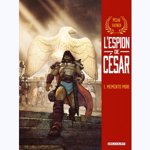 L'espion de César : Tome 1, Memento Mori