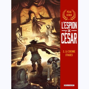 L'espion de César : Tome 2, La chienne d'Hadès