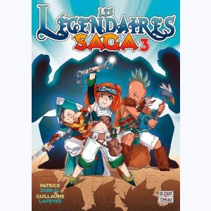 Les Légendaires - Saga : Tome 3