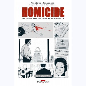 Homicide, une année dans les rues de Baltimore : Tome 5, 22 Juillet - 31 Décembre 1988