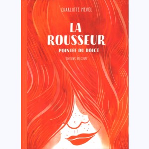 La Rousseur, ... pointée du doigt