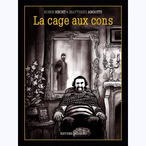 La cage aux cons