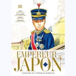 Empereur du Japon : Tome 1, l'histoire de l'empereur Hirohito