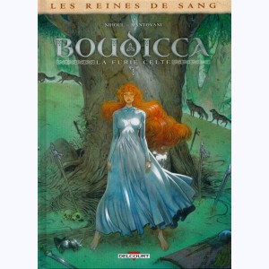 Les Reines de sang : Tome 1, Boudicca, la furie celte