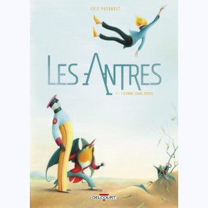 Les Antres : Tome 1, L'homme sans poids