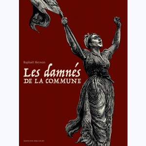 Les Damnés de la Commune : Tome (1 à 3), Coffret