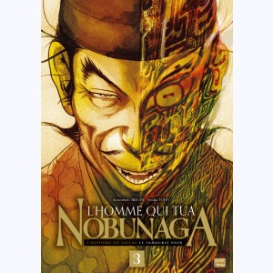 L'homme qui Tua Nobunaga : Tome 3