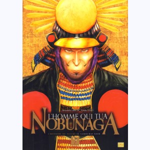 L'homme qui Tua Nobunaga : Tome 7