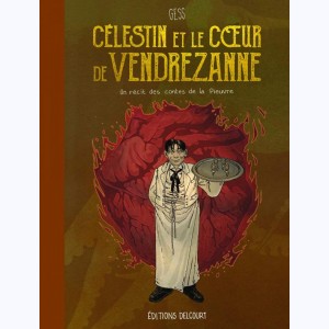 Les contes de la Pieuvre, Célestin et le coeur de Vendrezanne