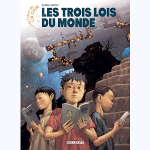 Les futurs de Liu Cixin : Tome 3, Les trois lois du monde