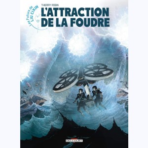 Les futurs de Liu Cixin : Tome 7, L'attraction de la foudre