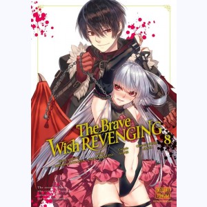 The Brave Wish Revenging : Tome 8