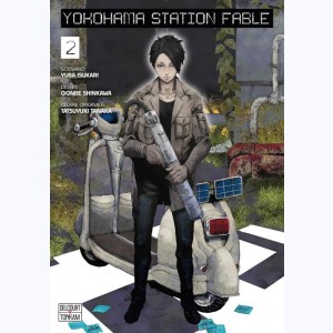 Yokohama Station Fable : Tome 2