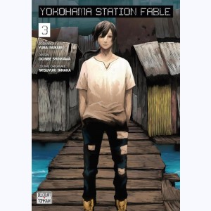 Yokohama Station Fable : Tome 3