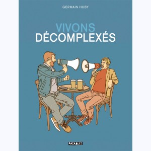 Vivons décomplexés