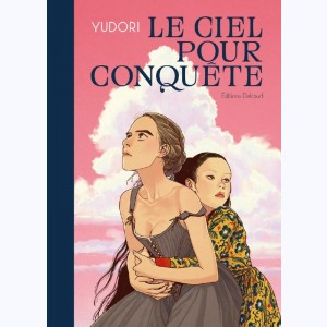 Le ciel pour conquête