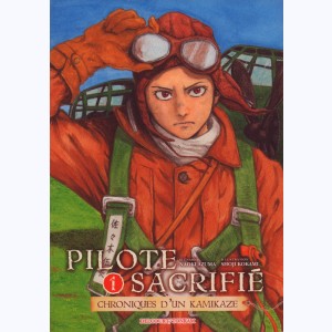 Pilote sacrifié - chroniques d'un Kamikaze : Tome 1