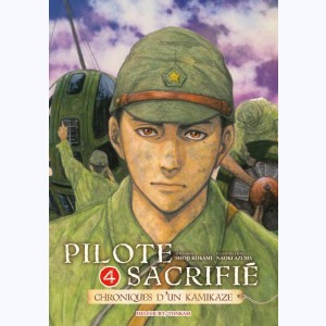 Pilote sacrifié - chroniques d'un Kamikaze : Tome 4