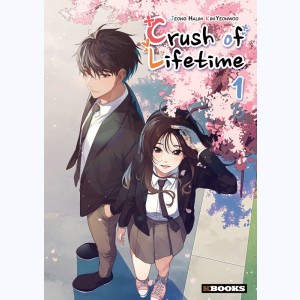 Crush of Lifetime : Tome 1