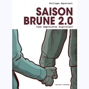 Saison brune, 2.0 (nos empreintes digitales)