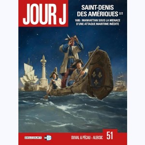 Jour J : Tome 51, Saint-Denis des Amériques 2/2