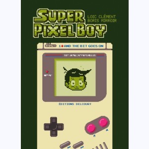 Super Pixel Boy : Tome 1, And the bit goes on