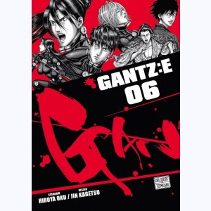 Gantz : E : Tome 6