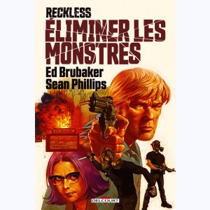 Reckless : Tome 3, Éliminer les monstres