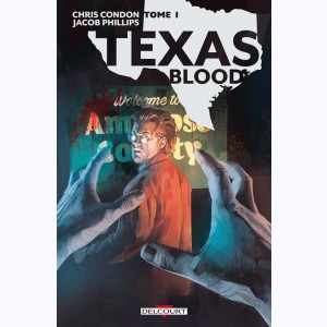 Texas Blood : Tome 1