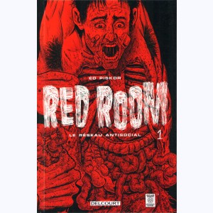 Red Room : Tome 1, Le réseau antisocial