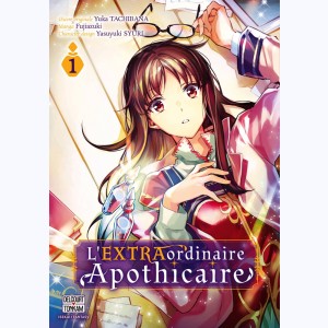 L'EXTRAordinaire Apothicaire : Tome 1