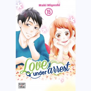 Love under arrest : Tome 15