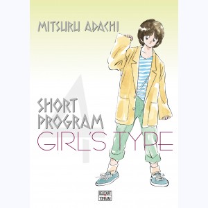 Short Program : Tome 4, Girl's type : 