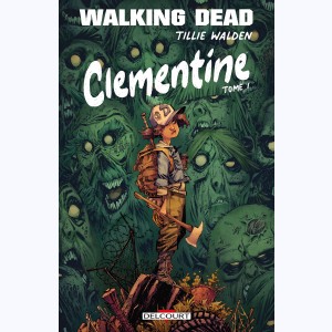 Walking Dead - Clementine : Tome 1 : 