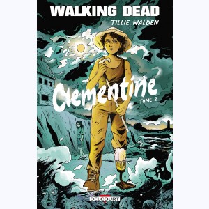 Walking Dead - Clementine : Tome 2