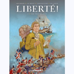 Liberté ! : Tome 2, Les trafiquants