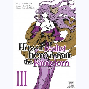 How a Realist Hero Rebuilt the Kingdom : Tome III