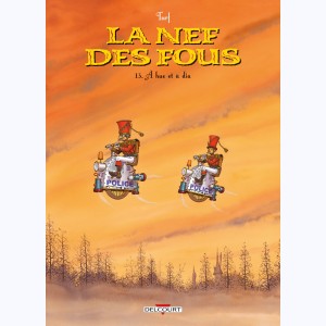 La nef des fous : Tome 13, À hue et à dia